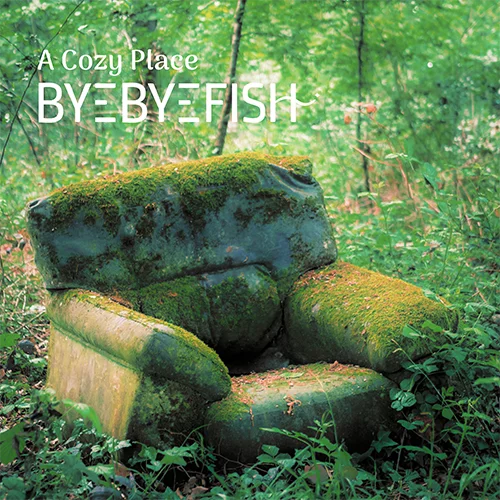 Listen to A Cozy Place - Byebyefish