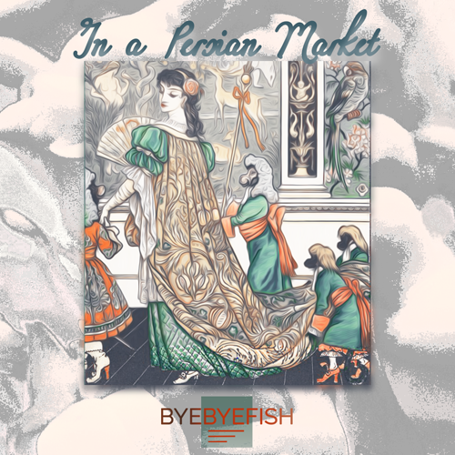 In a Persian Market - Byebyefish